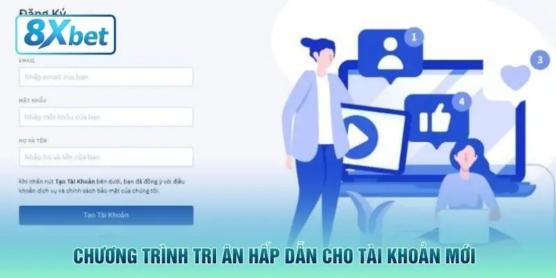 Chương trình tri ân hấp dẫn cho tài khoản mới
