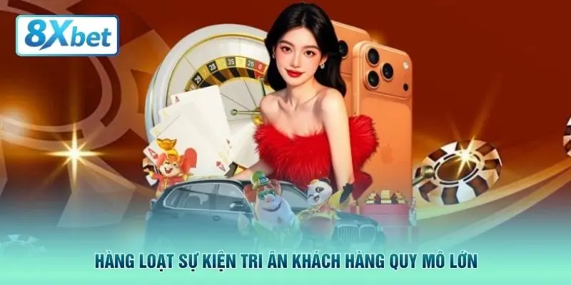 Hàng loạt sự kiện tri ân khách hàng quy mô lớn