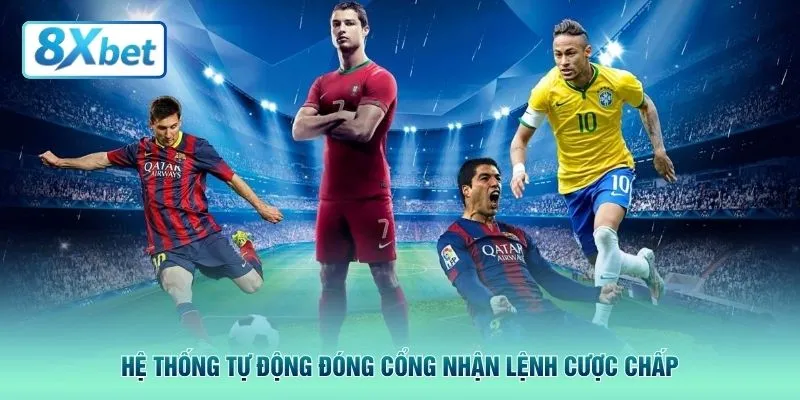 Hệ thống tự động đóng cổng nhận lệnh cược chấp