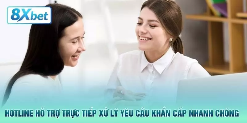 Hotline hỗ trợ trực tiếp xử lý yêu cầu khẩn cấp nhanh chóng