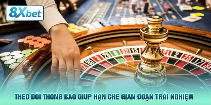 Theo dõi thông báo giúp hạn chế gián đoạn trải nghiệm
