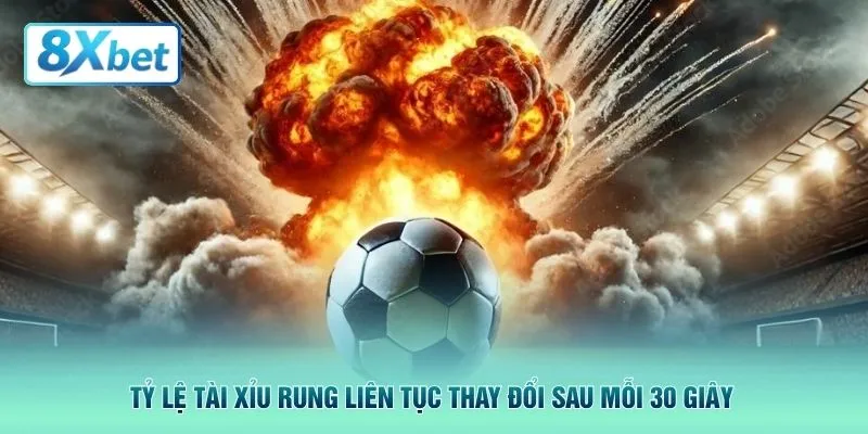 Tỷ lệ tài xỉu rung liên tục thay đổi sau mỗi 30 giây 