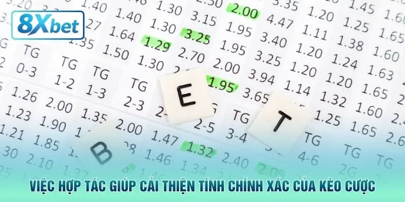 Việc hợp tác giúp cải thiện tính chính xác của kèo cược